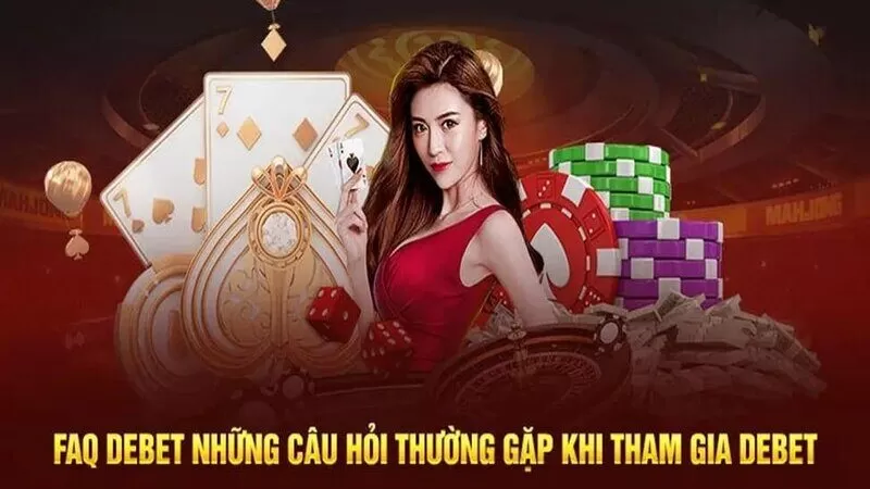 Giải đáp thắc mắc khi chơi tại nhà cái Debet Giải đáp thắc mắc khi chơi tại nhà cái Debet